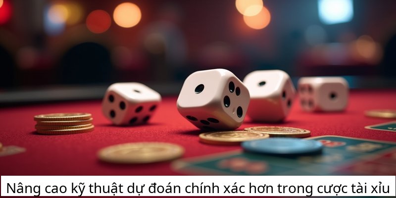 Nâng cao kỹ thuật dự đoán chính xác hơn trong cược tài xỉu